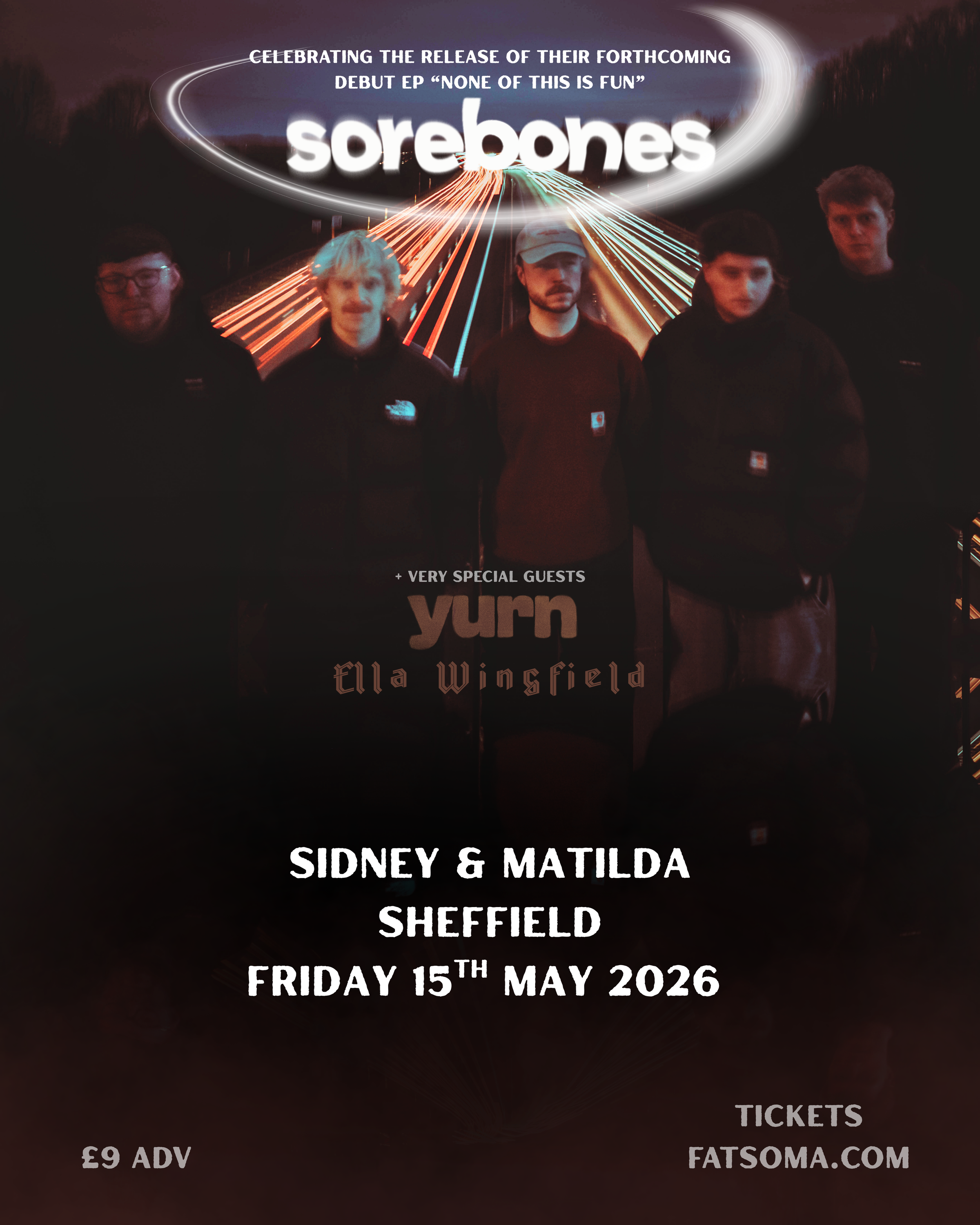 | Sorebones | EP Release Show w/ YURN & Ella Wingfield
