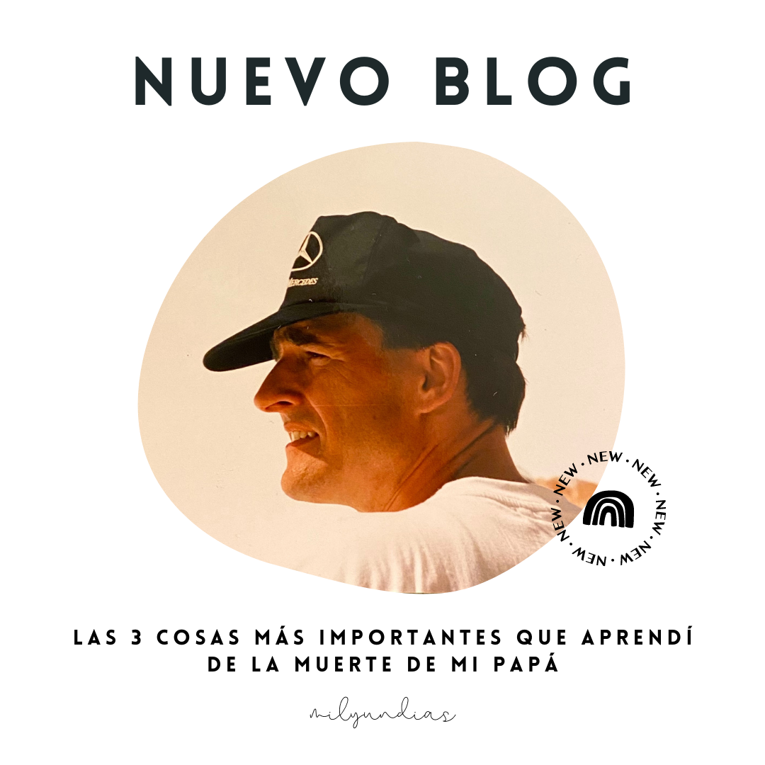 las 3 cosas más importantes que aprendí de la muerte de mi papá 