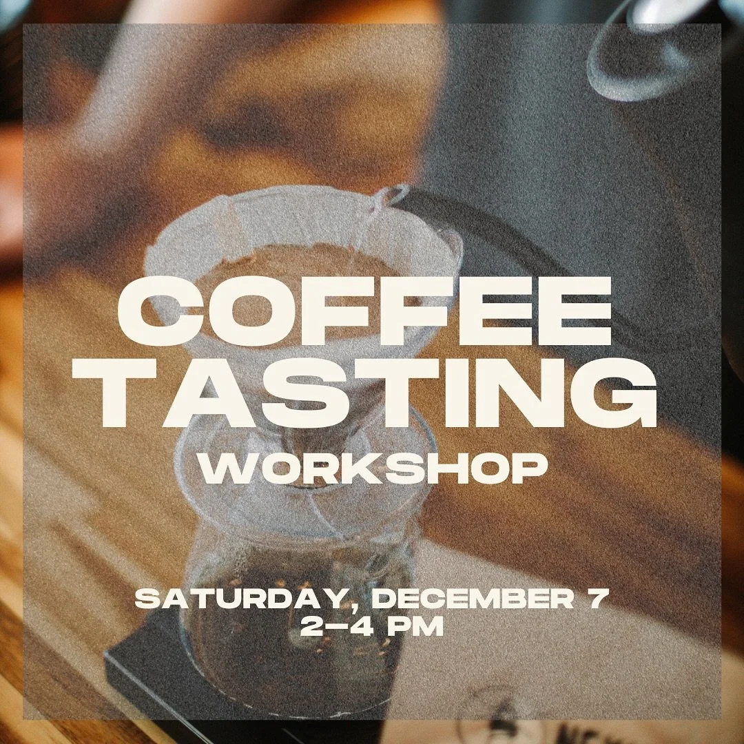 Ring in the Holiday season with a festive Holiday Coffee Tasting Workshop, right here at Nexus!

Join us on Saturday, December 7 from 2-4 PM to dive into the world of coffee with a tasting and cupping of three of our house-roasted blends: our Lightho
