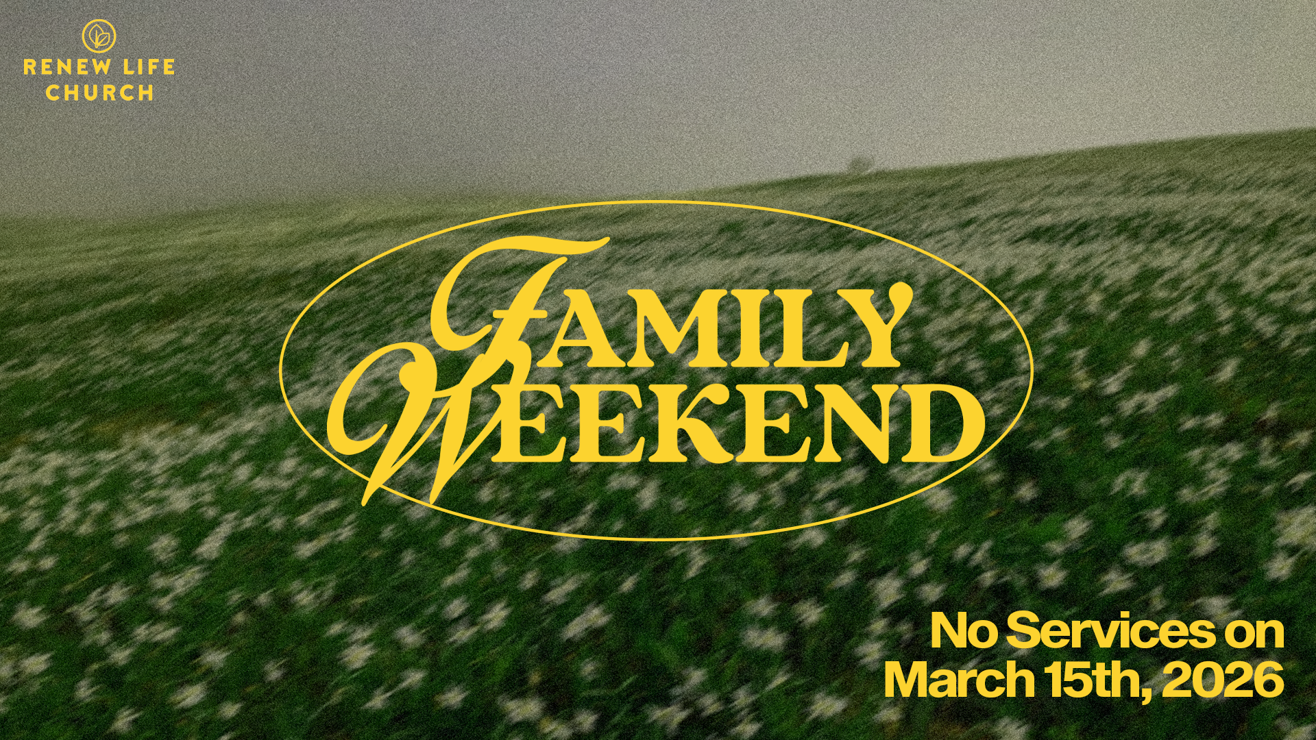 Family Weekend - No Service