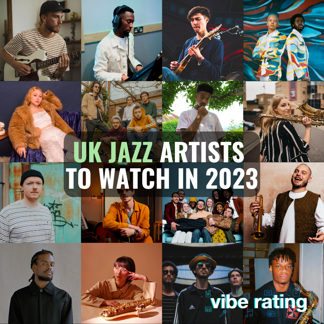 UK Jazz Artists To Watch in 2023 — vibe rating - Music Platform & Blog