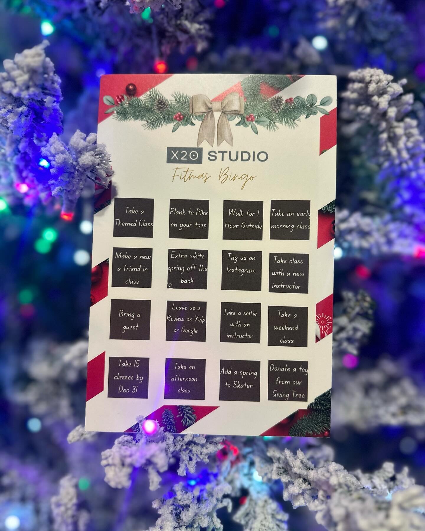 Back by popular demand, it&rsquo;s FITMAS Season again at X2o!
Cards will be available at the front desk of both studios starting Tuesday, Dec 5th!

Grab your card and complete all the squares by Dec 31st.
In studio challenges will require an instruc