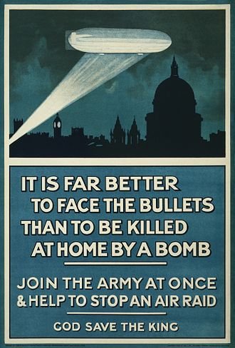 Poster of a dirigible over London at night, saying “It is far better to face the bullets than to be killed at home by a bomb”