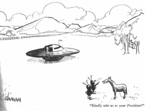 Cartoon by Alex Graham of a flying saucer and two aliens addressing a horse, saying, “Kindly take us to your President!”