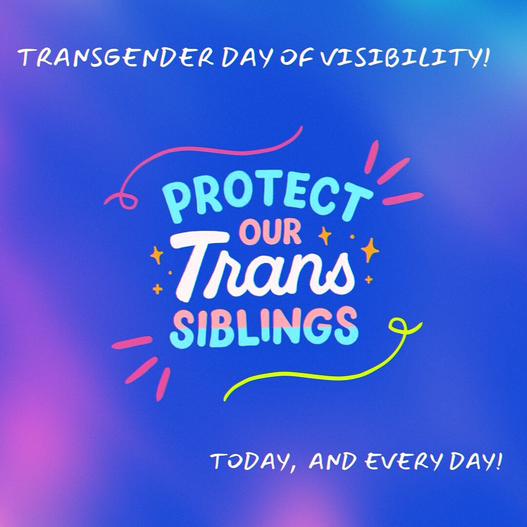 On this International Transgender Day of Visibility, we celebrate the resiliency of the trans community and recommit to advancing efforts to create safe communities and spaces for our trans siblings! 🏳️&zwj;⚧️
