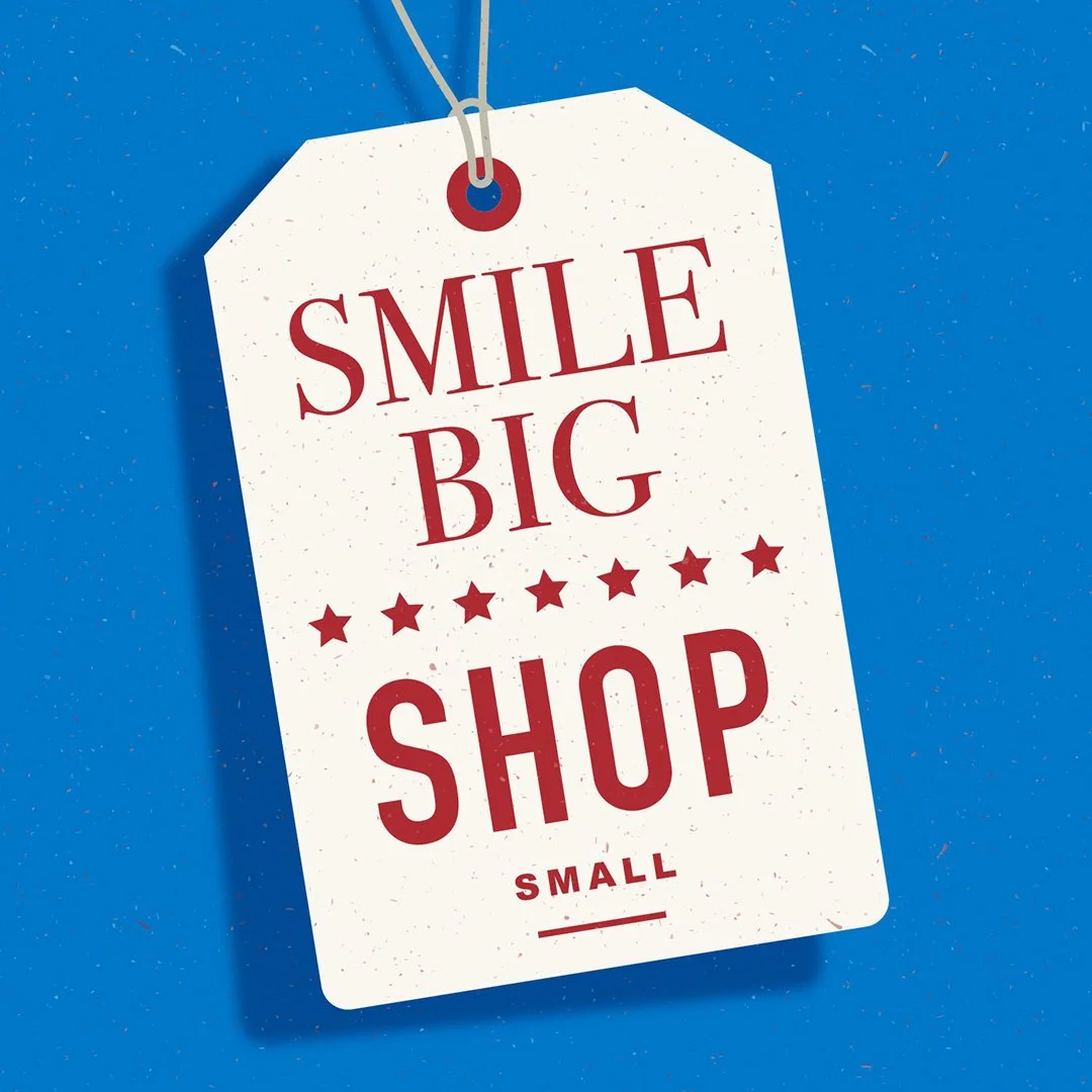SOCIAL_NOV-SMALL BUSINESS SATURDAY-SMILE BIG SHOP SMALL.jpg