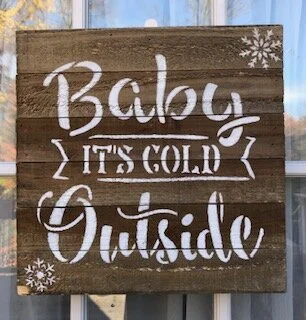 Baby it's Cold Outside - White Lettering Pallet Sign