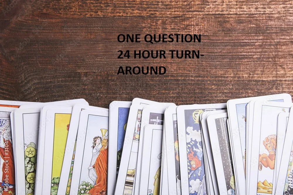 ONE QUESTION / QUICK 24 HOUR TURN AROUND -  PRIVATE INTUITIVE DIVINATION READING
