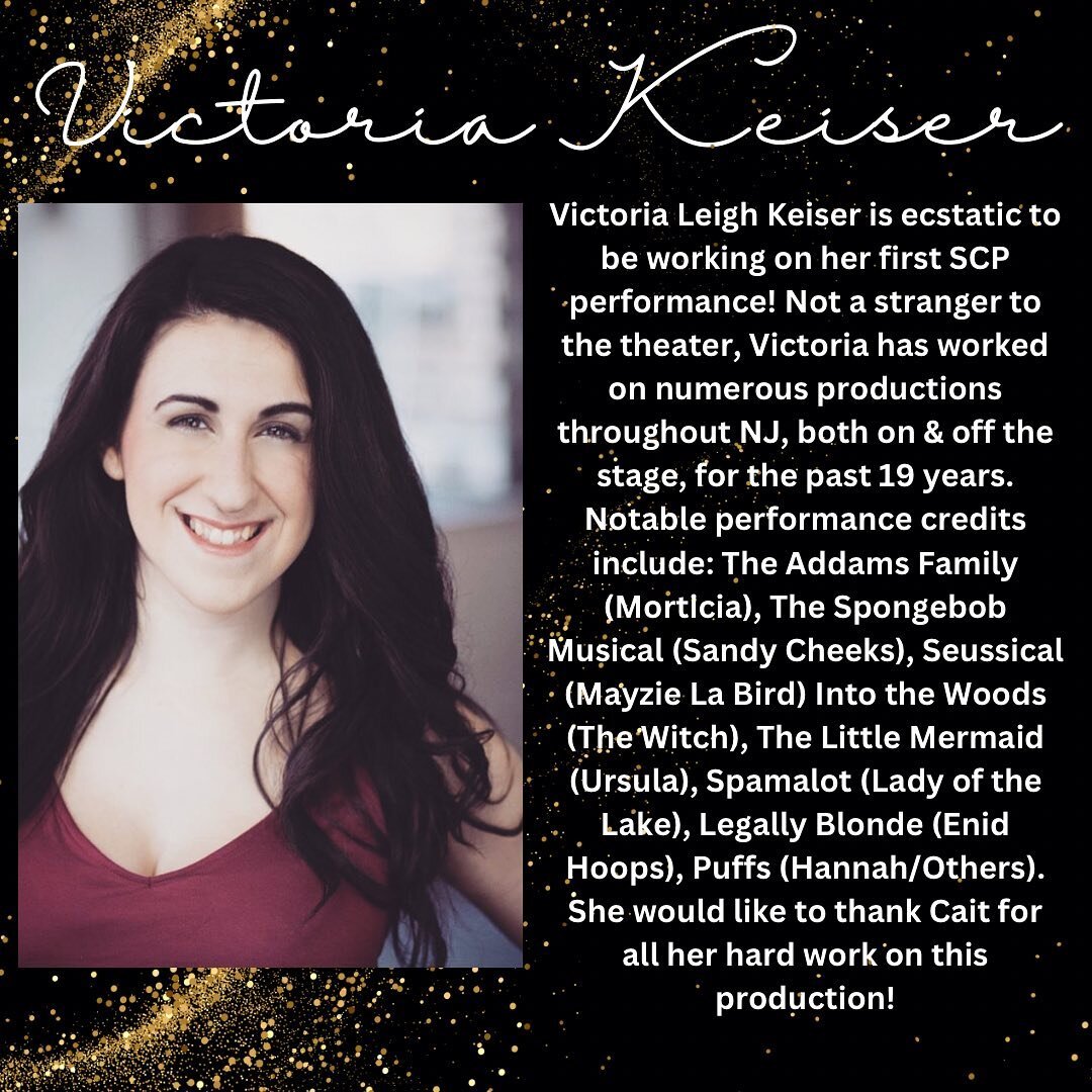 Meet the Cast of &ldquo;Comedy Tonight, A Musical Fundraiser&rdquo;!

Victoria Leigh Keiser is ecstatic to be working on her first SCP performance! Not a stranger to the theater, Victoria has worked on numerous productions throughout NJ, both on &amp