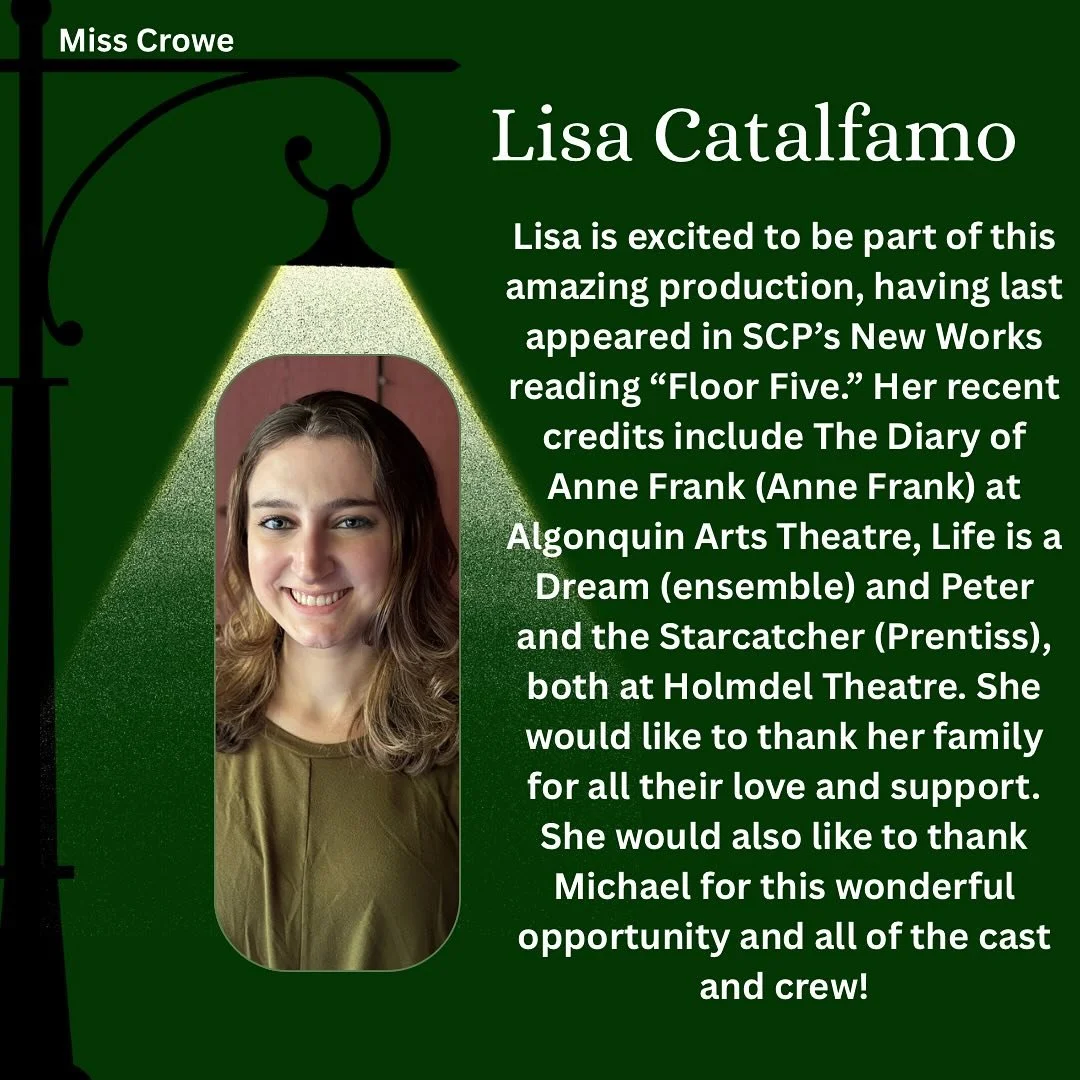 Meet the Cast of A Man of No Importance!

Say hello to Lisa Catalfamo who is playing Miss Crowe! 

Lisa Catalfamo is excited to be part of this amazing production, having last appeared in SCP&rsquo;s New Works reading &ldquo;Floor Five.&rdquo; Her re