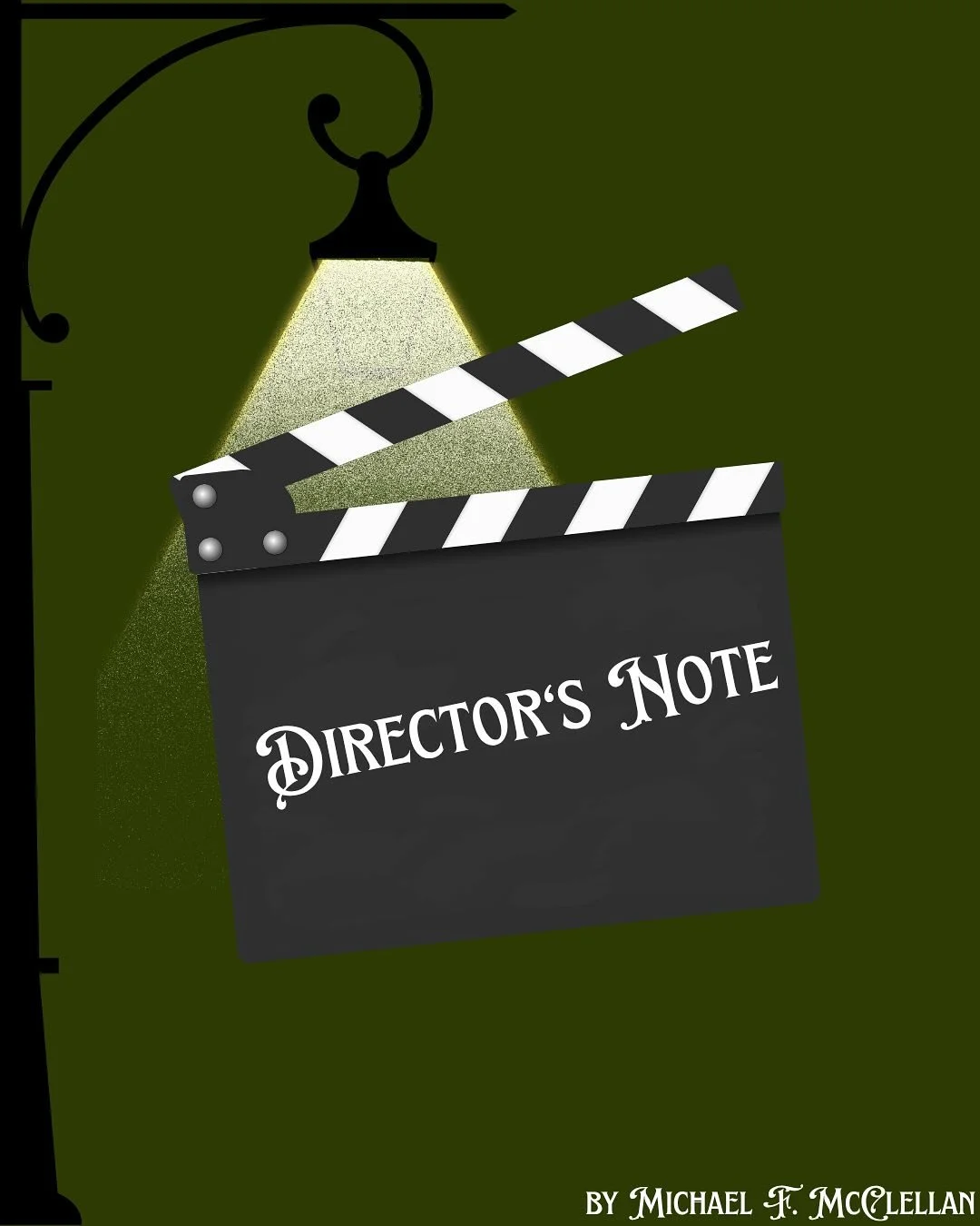 To say goodbye to this beautiful production, we want to share with you Michael F. McClellan&rsquo;s Director&rsquo;s note. 

Especially his closing paragraph where he says: 

&ldquo;It is our honor, privilege, and, I believe, our duty, to share this 