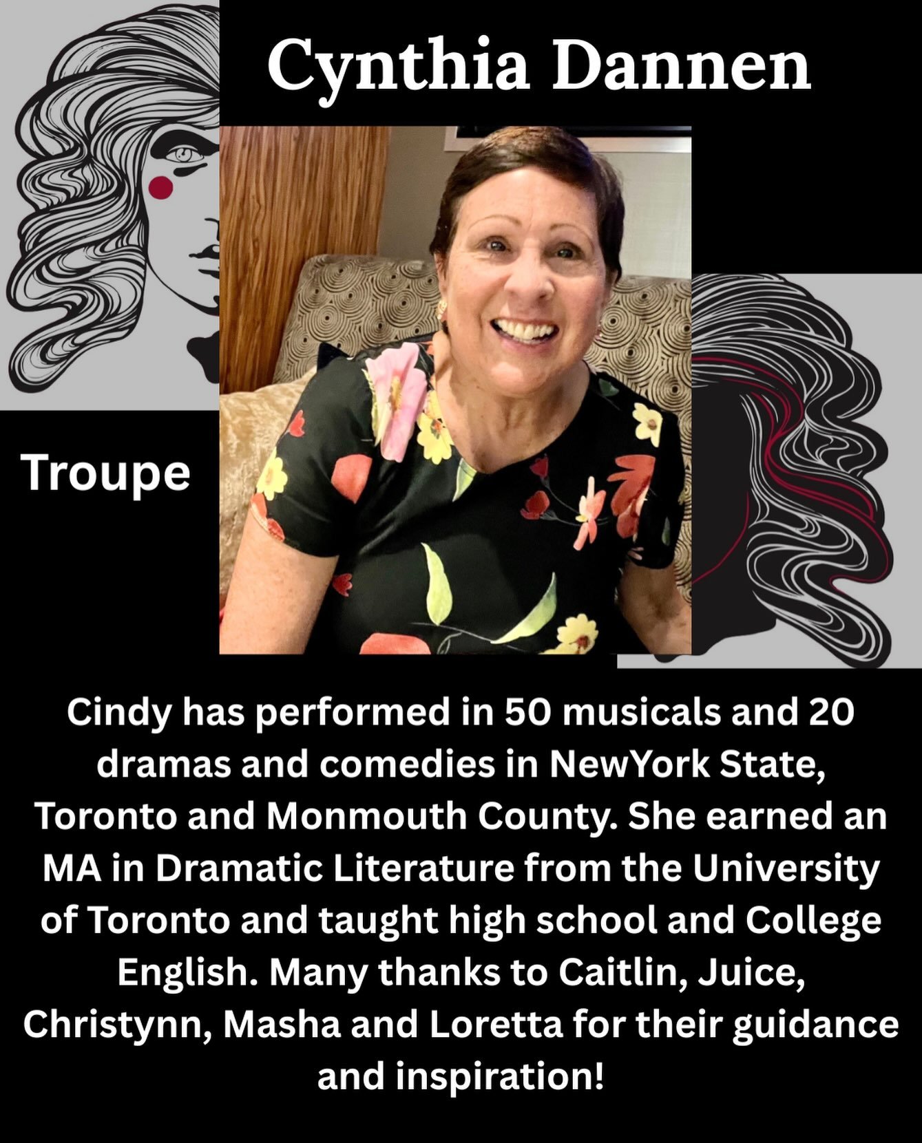 Say hello the cast of Godspell!

Meet Cynthia Dannen who is a member of the troupe!

Cindy has performed in 50 musicals and 20 dramas and comedies in NewYork State, Toronto and Monmouth County. She earned an MA in Dramatic Literature from the Univers