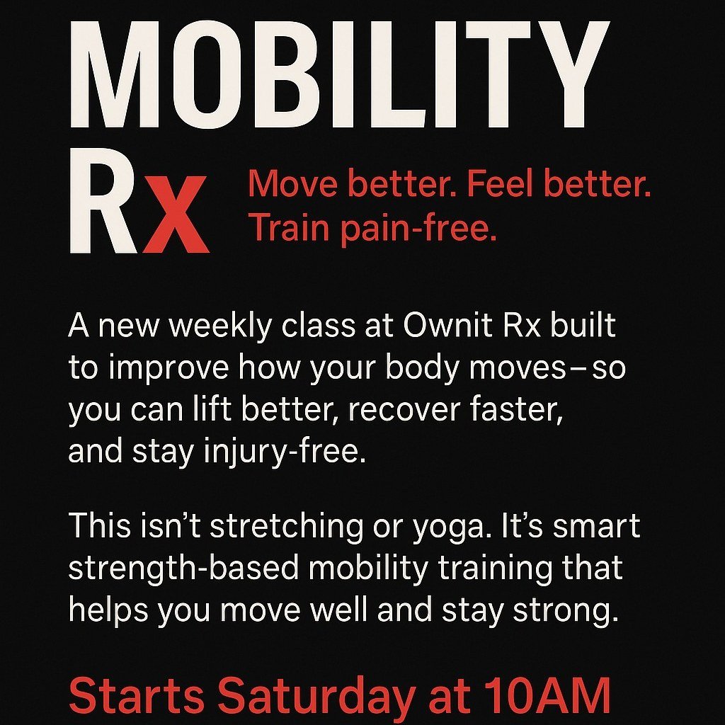 Mobility Rx
Move better. Feel better. Train pain-free.

A new weekly class at Ownit Rx built to improve how your body moves&mdash;so you can lift better, recover faster, and stay injury-free.

This isn&rsquo;t stretching or yoga. It&rsquo;s smart, st