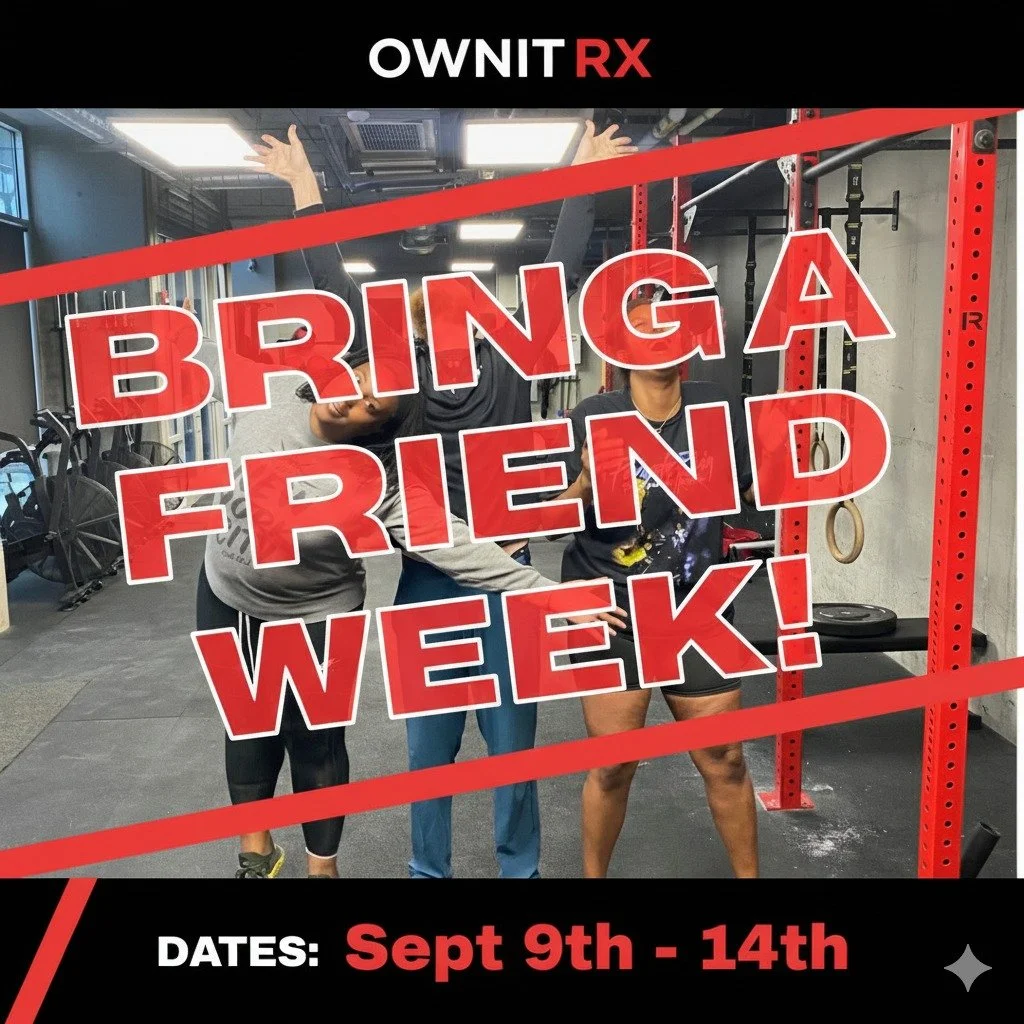 Bring a Friend Week
September 9 to 14 at Ownit Rx

One week. Every class. Your guest trains free.

No gimmicks. No trial sales pitch. Just real training, real community, and a chance to show someone what strength feels like.

Bring your partner, your