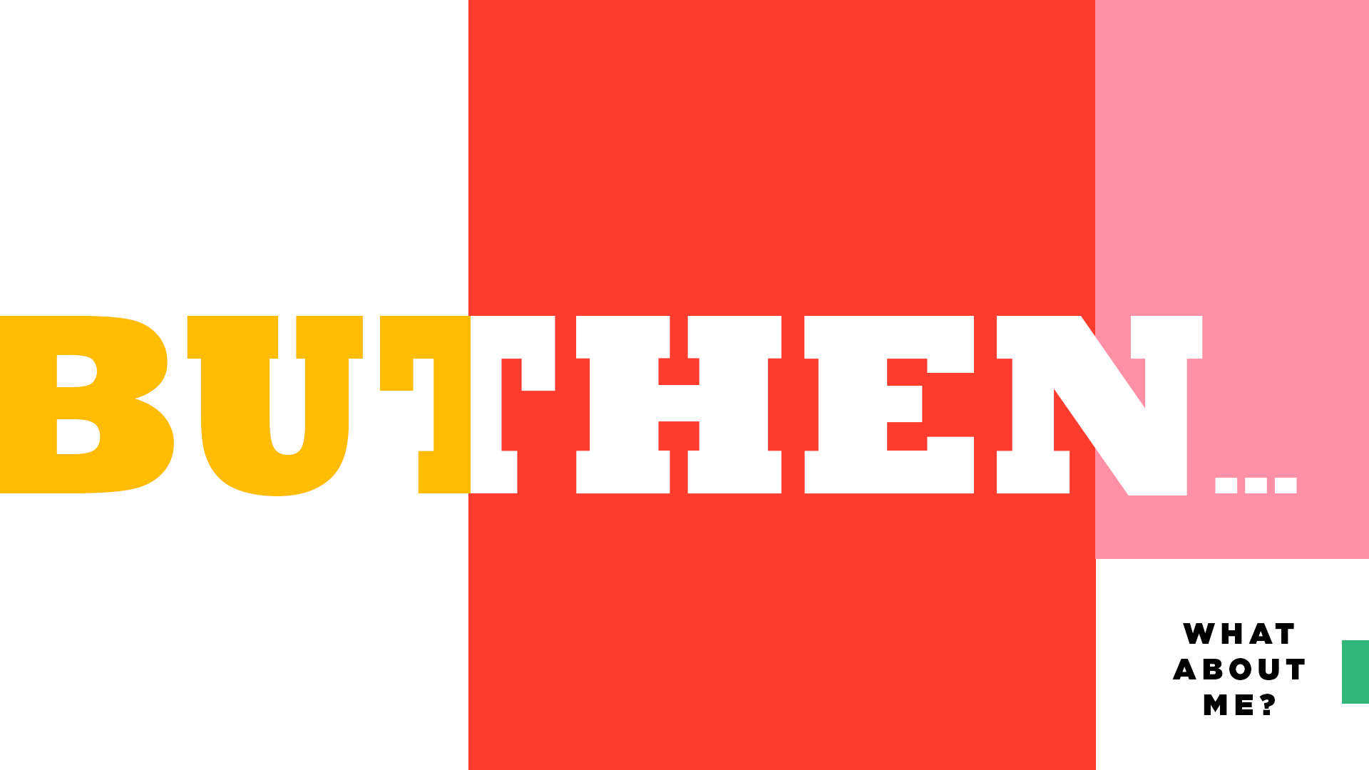 Colorful graphic with the word 'BUTTEN...' in large yellow and white text over a background of red, pink, and white sections. Smaller black text in the bottom right corner reads 'WHAT ABOUT ME?'