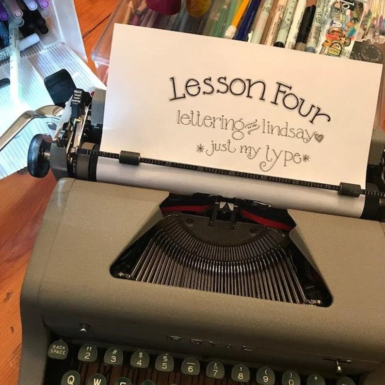 Lesson 4 - Lettering With Lindsay - Just My Type