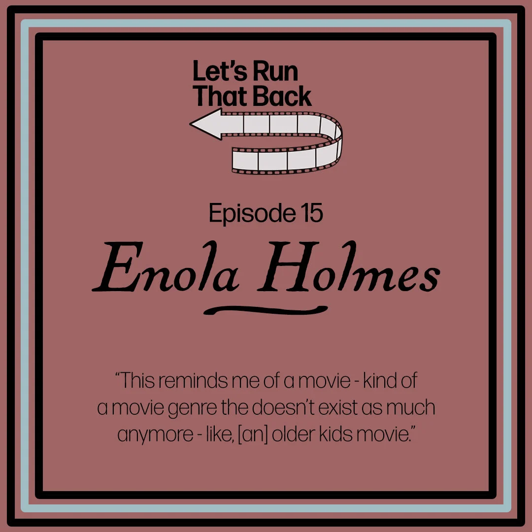 Enola Holmes (Ep. 15)