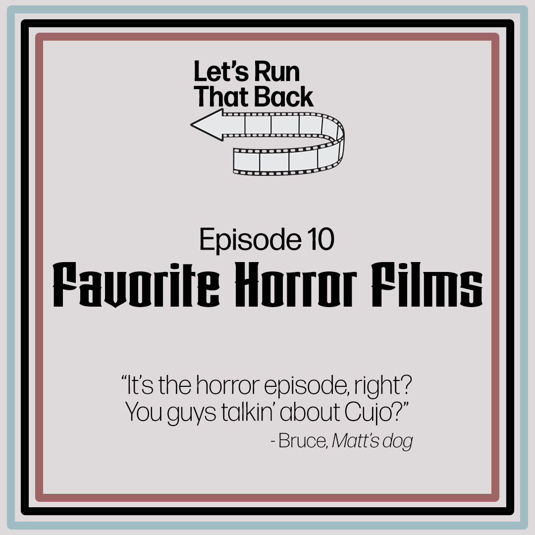 Favorite Horror Films (Ep. 10)