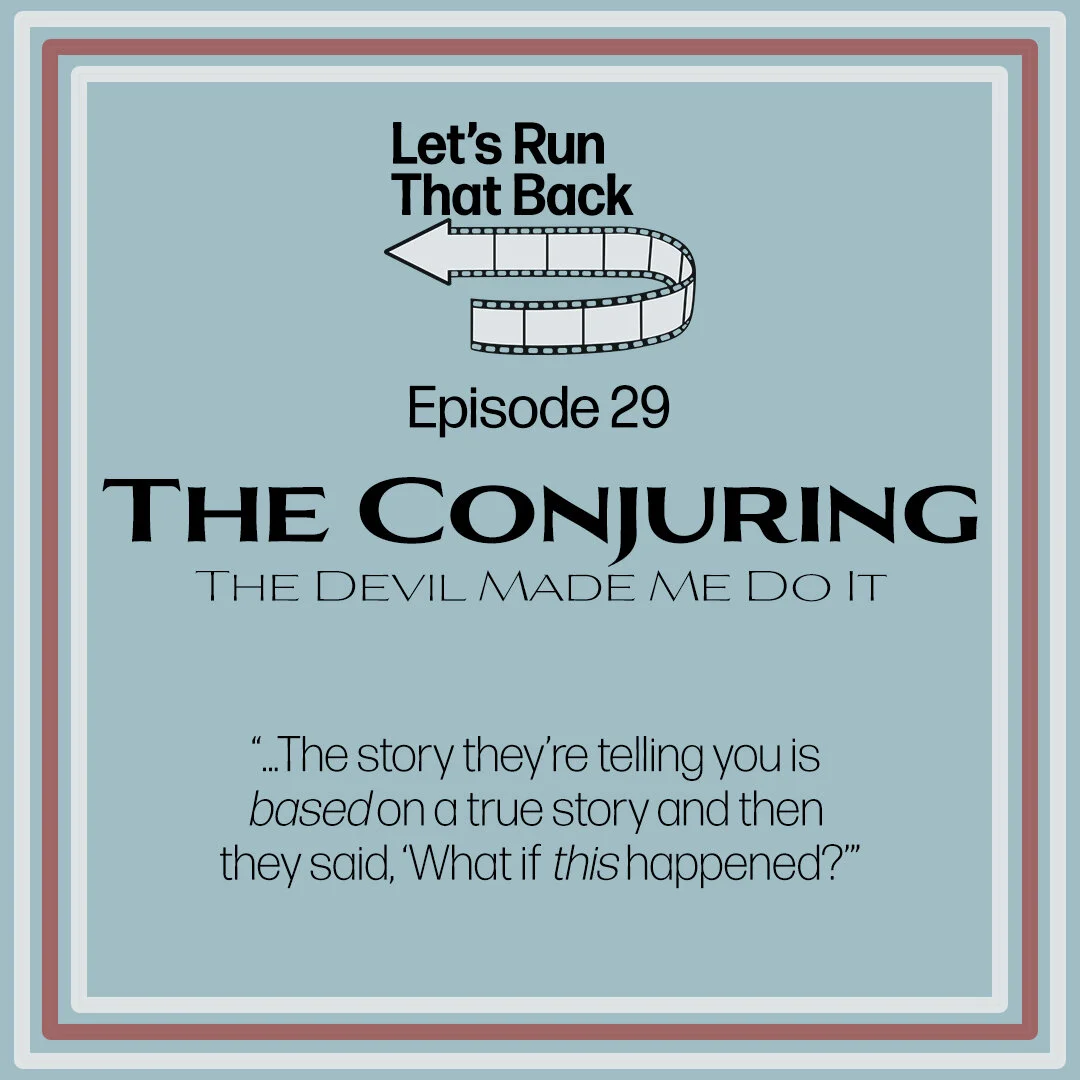 The Conjuring: The Devil Made Me Do It (Ep. 29)