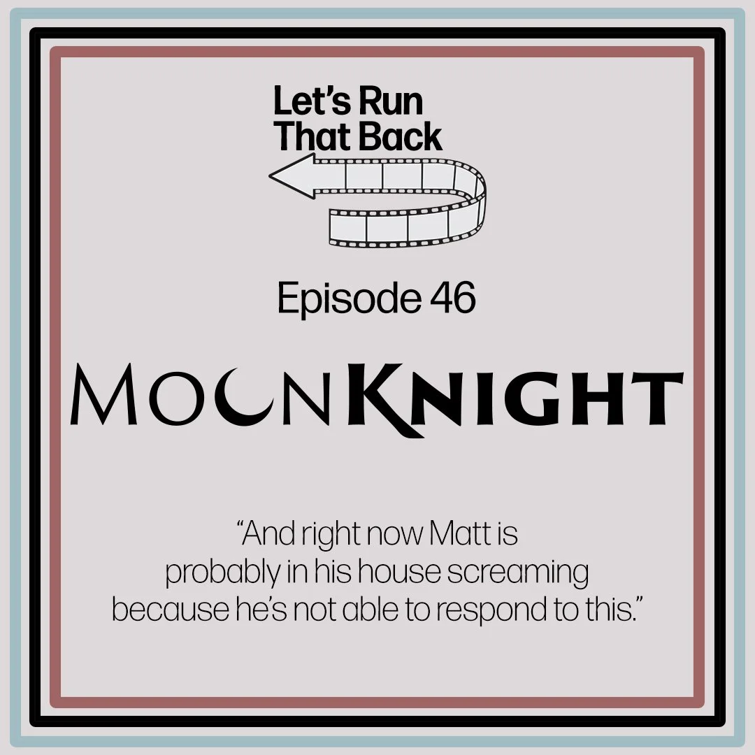 Moon Knight (Ep. 46)