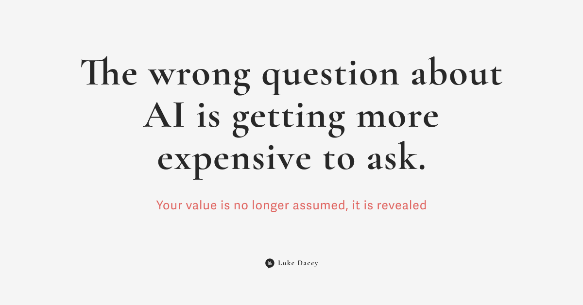 The wrong question about AI is getting more expensive to ask.