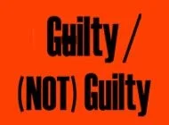 Gʉilty / (NOT) Guilty