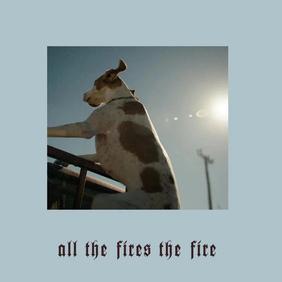 All the Fires the Fire