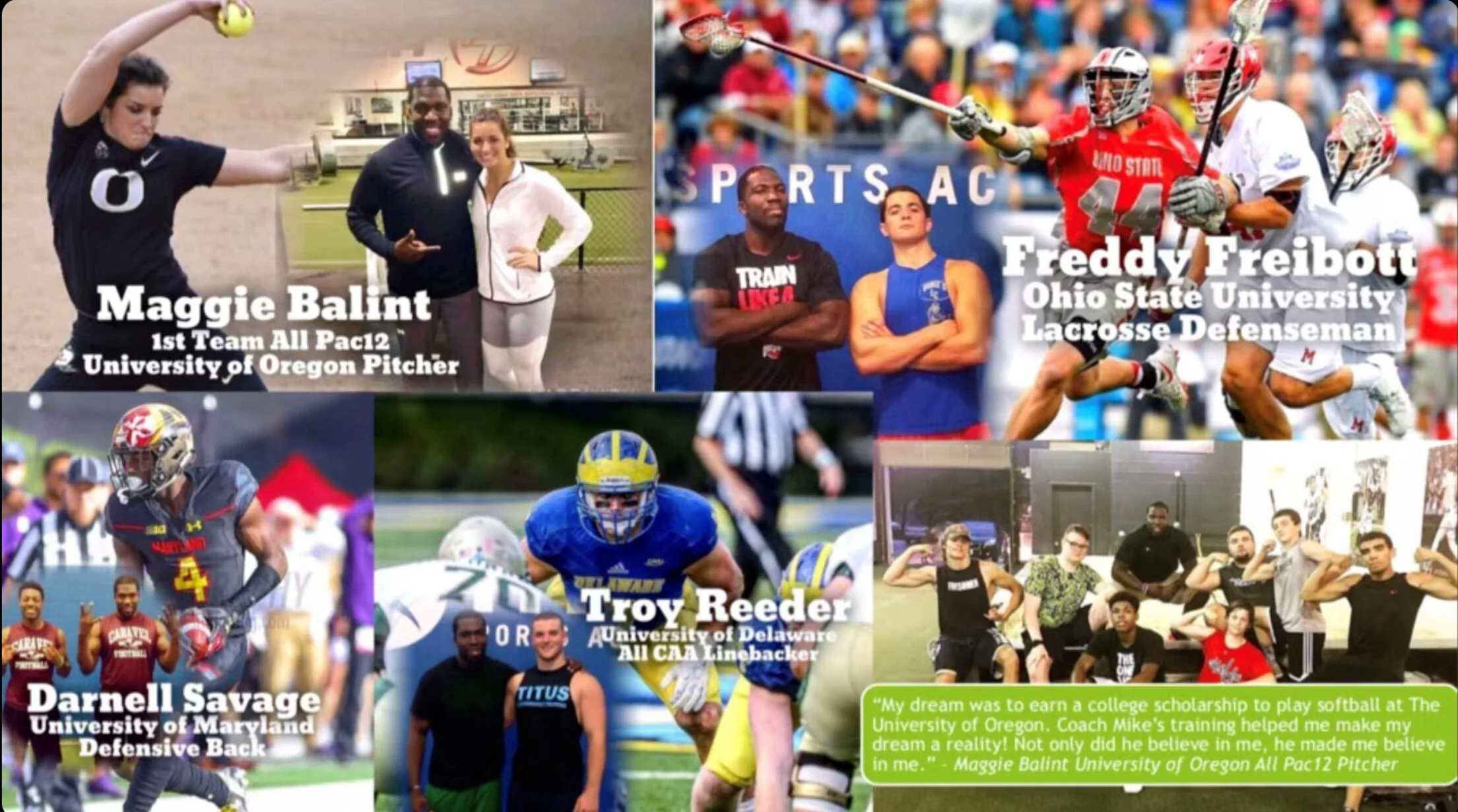 Clients from left to right (top): Maggie Balint (Oregon Softball). Freddy Freibott (Ohio State Lax/Ohio Machine). Darnell Savage (Green Bay Packers). Troy Reeder (LA Rams).