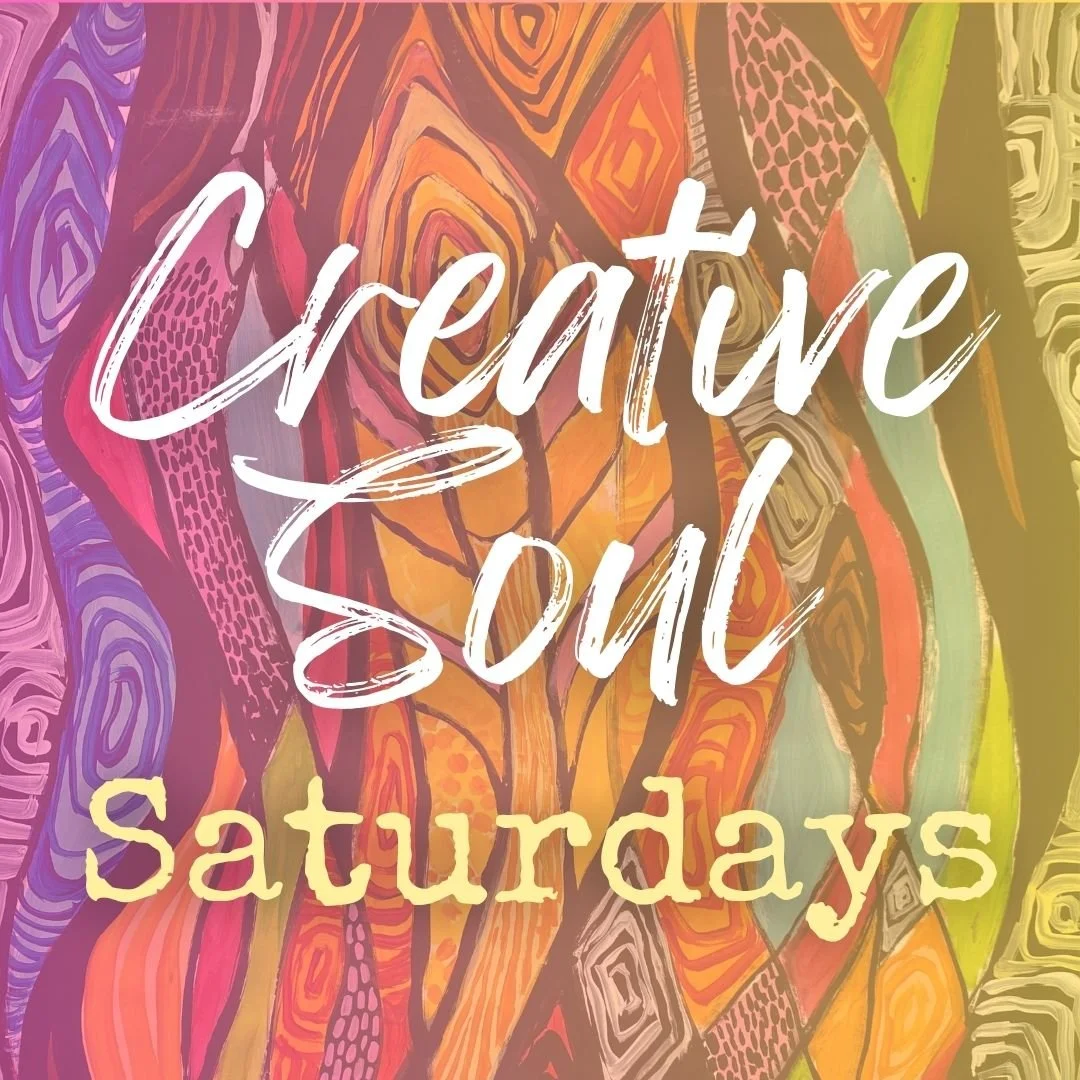 Creative Soul Saturdays