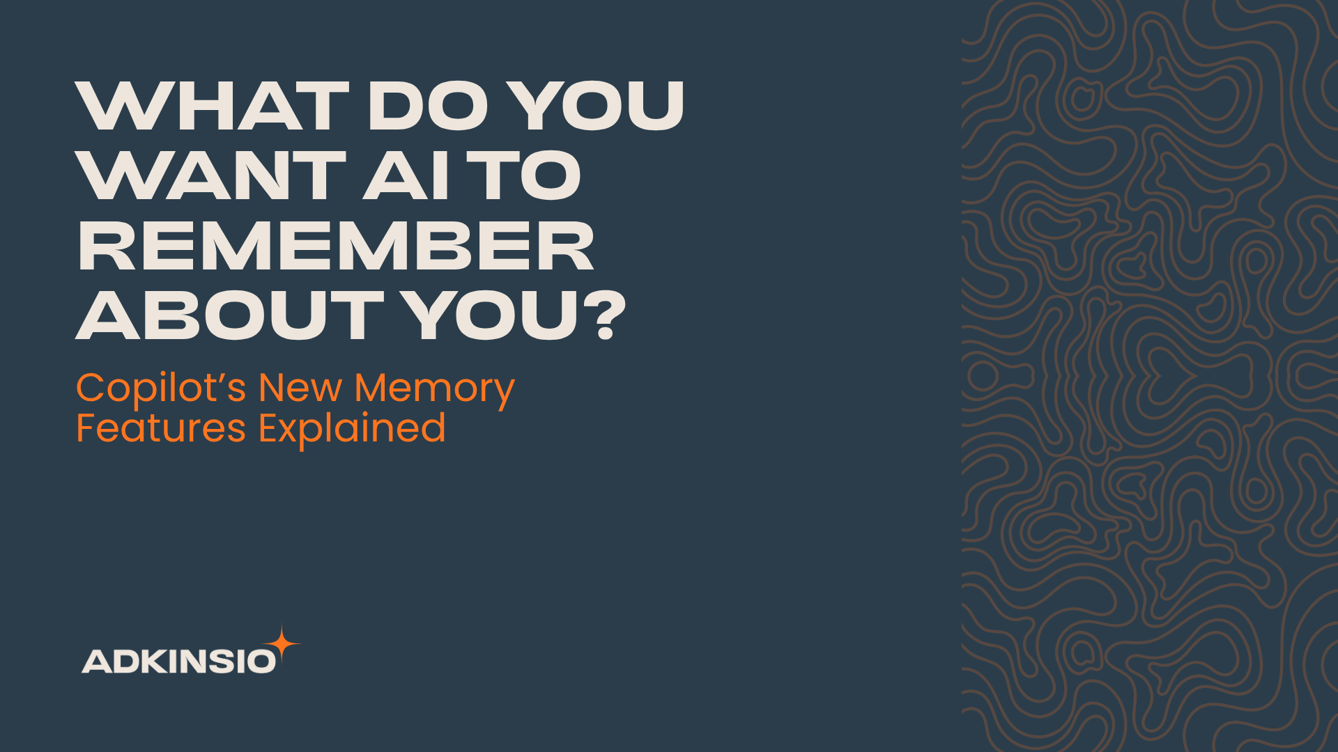 How Much Should AI Remember? Copilot’s New Memory Features Explained