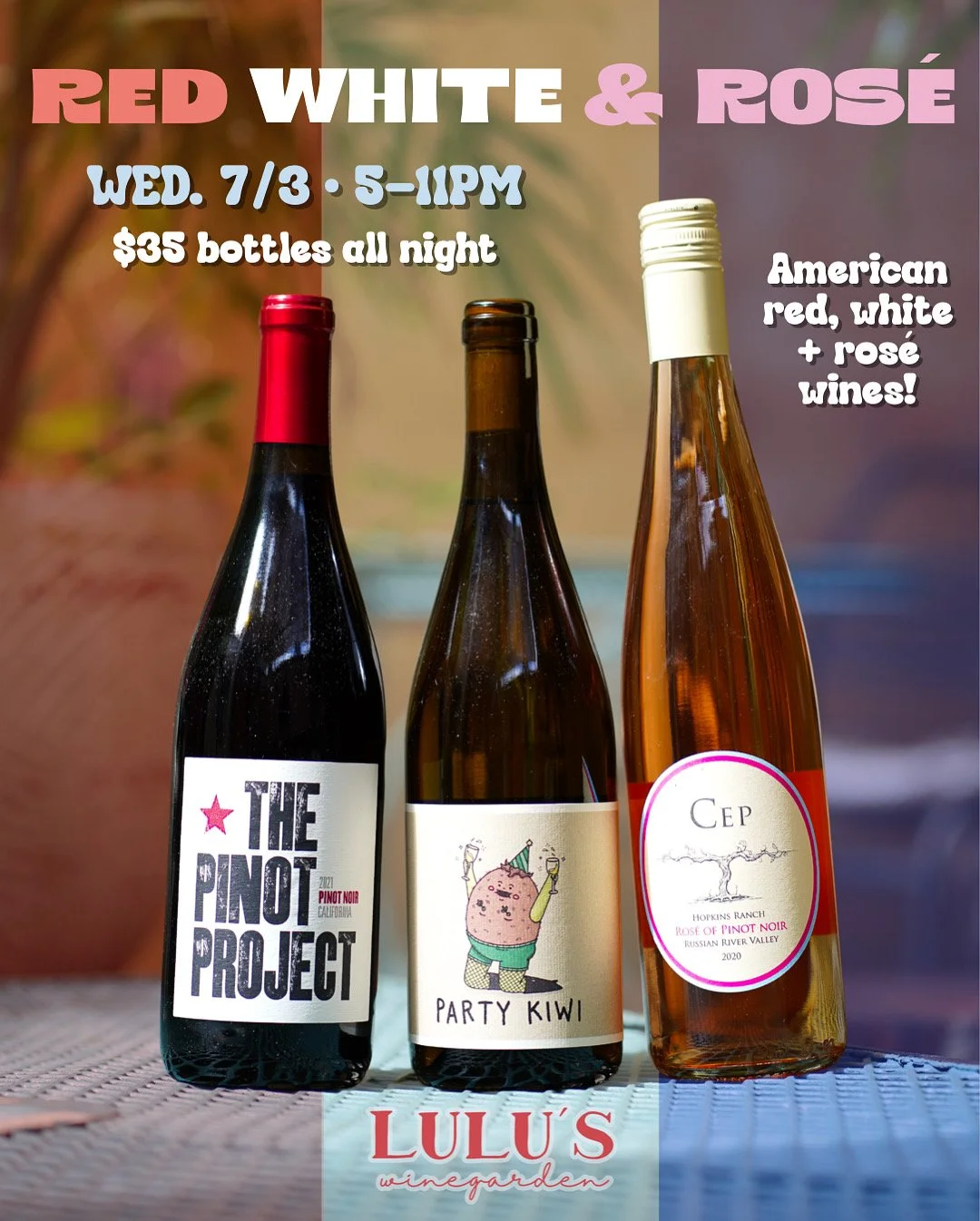 RED, WHITE &amp; ROSÉ: 4TH OF JULY