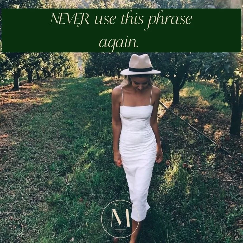 Never use this phrase again!