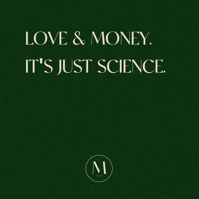 Love and money, it’s just science.