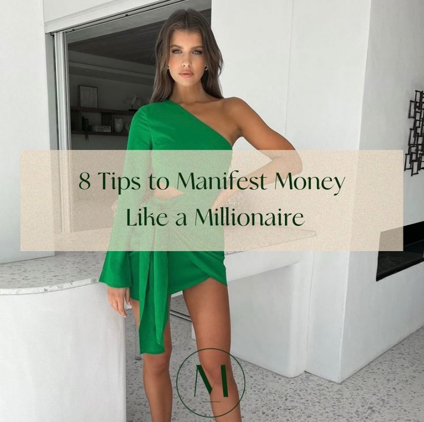8 Tips to Manifest Money Like a Millionaire: