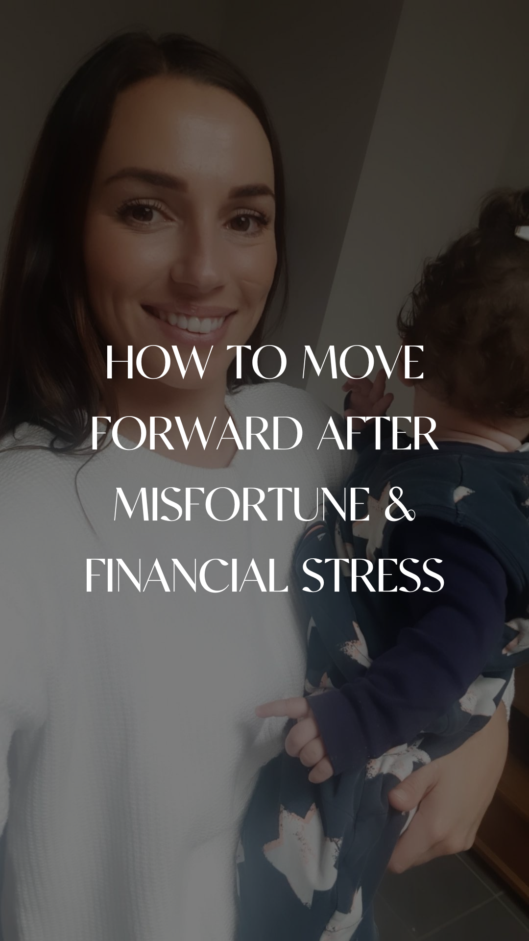 How to move forward after misfortune and financial stress.