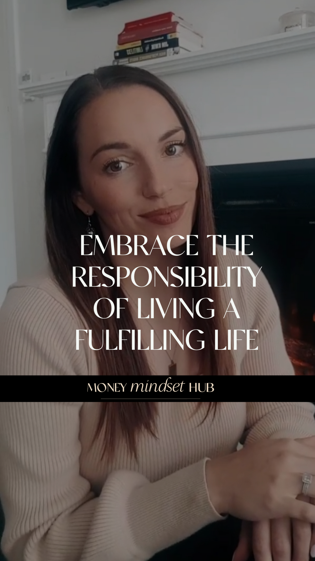 Embrace the Responsibility of Living a Fulfilling Life