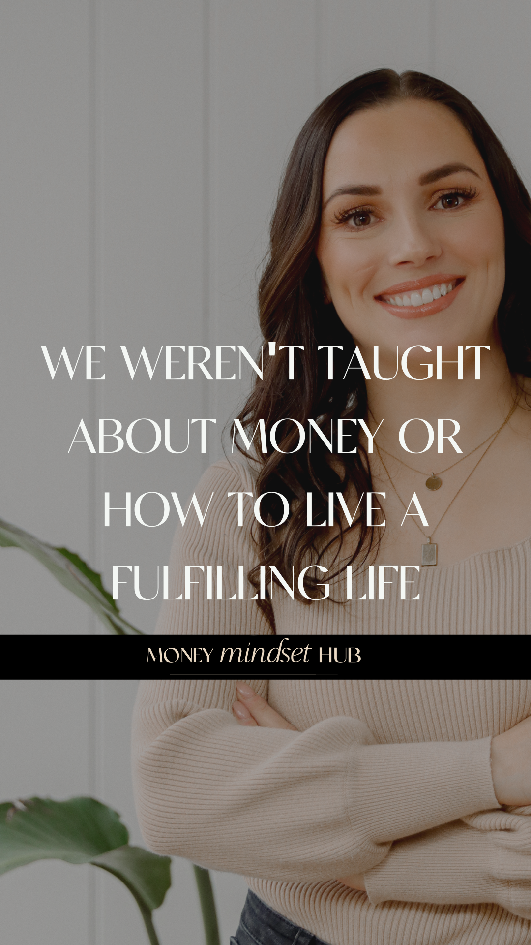 WE WEREN'T TAUGHT ABOUT MONEY OR HOW TO LIVE A FULFILLING LIFE