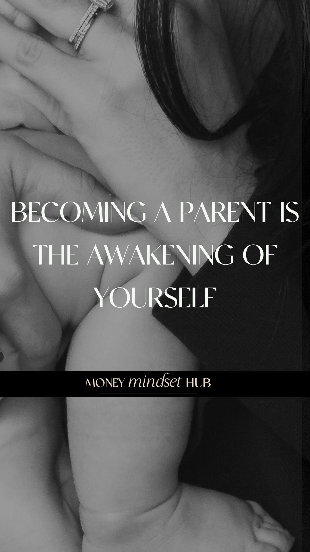 BECOMING A PARENT IS THE AWAKENING OF YOURSELF