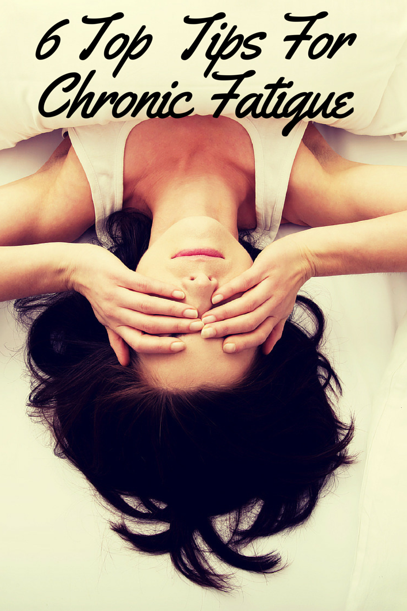 6 Top Tips for Chronic Fatigue