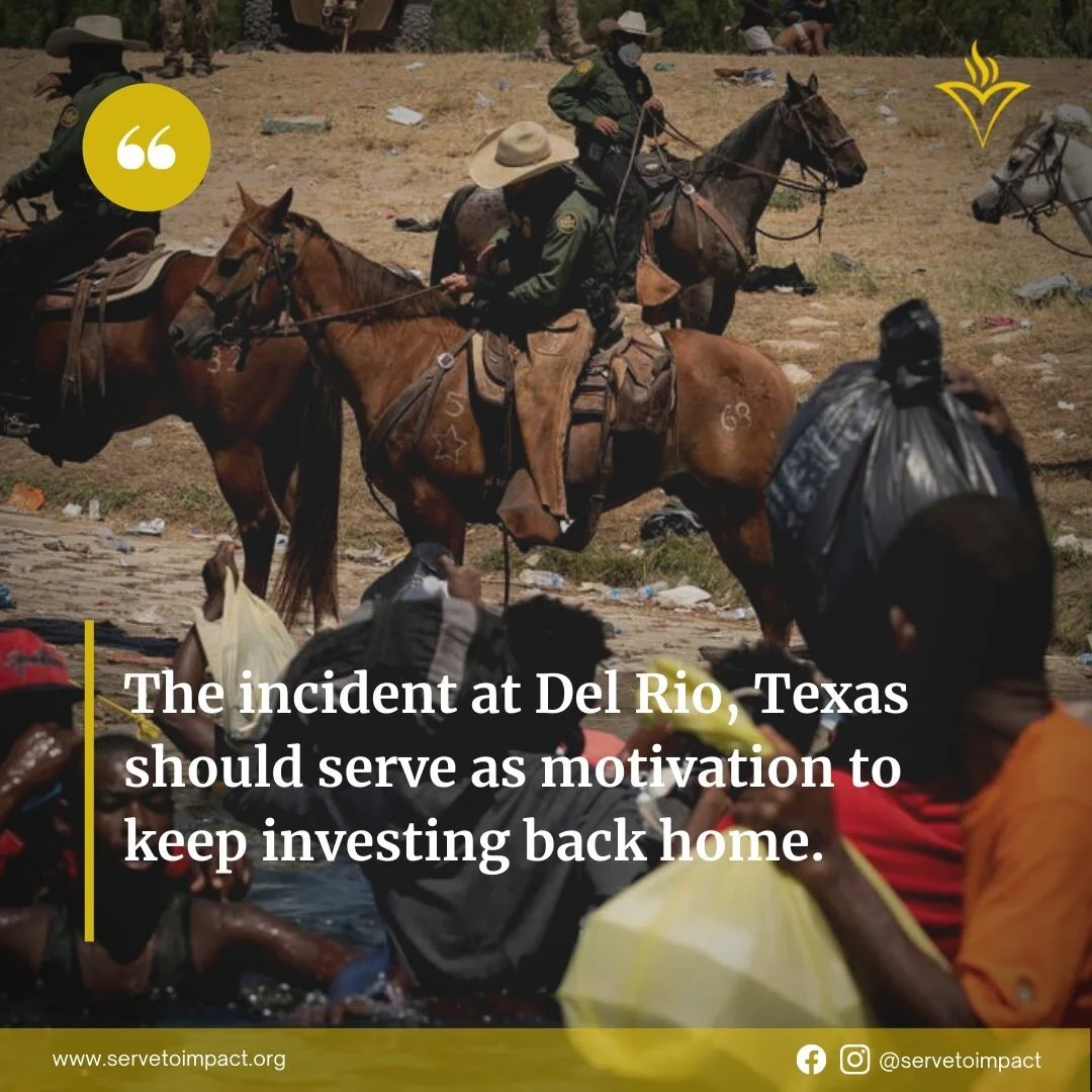 The biggest takeaway that should be learned from the situation at Del Rio Texas with the Haitians should be that investing back home should continue to be our priority. 
As situations are becoming dire in the Caribbean and Latin America, this won't