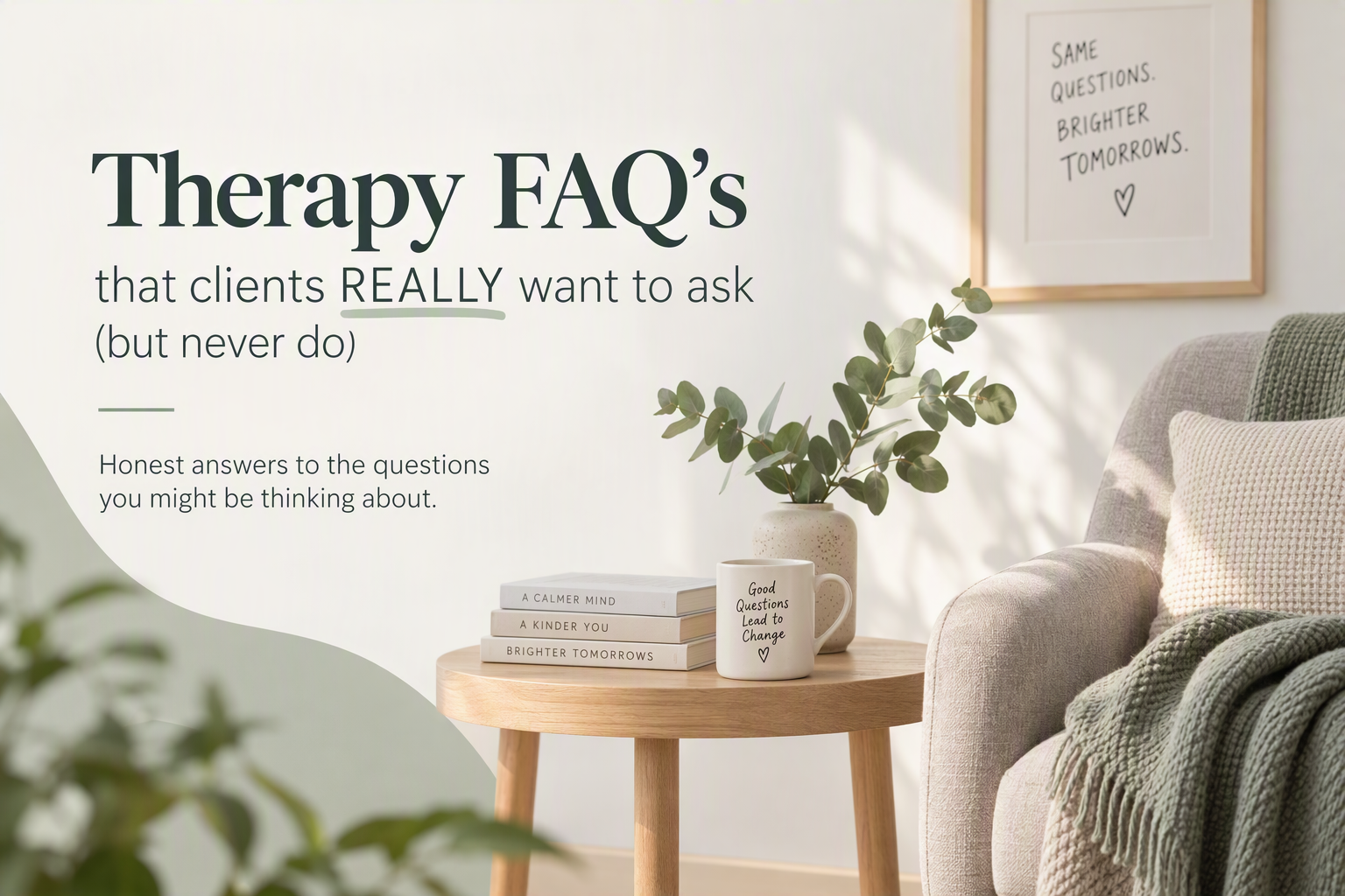 Therapy FAQs Clients REALLY want to ask (but never do)