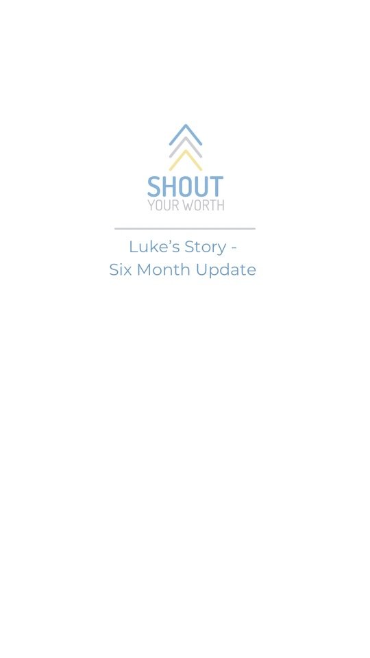 Luke's Story - Six Month Update