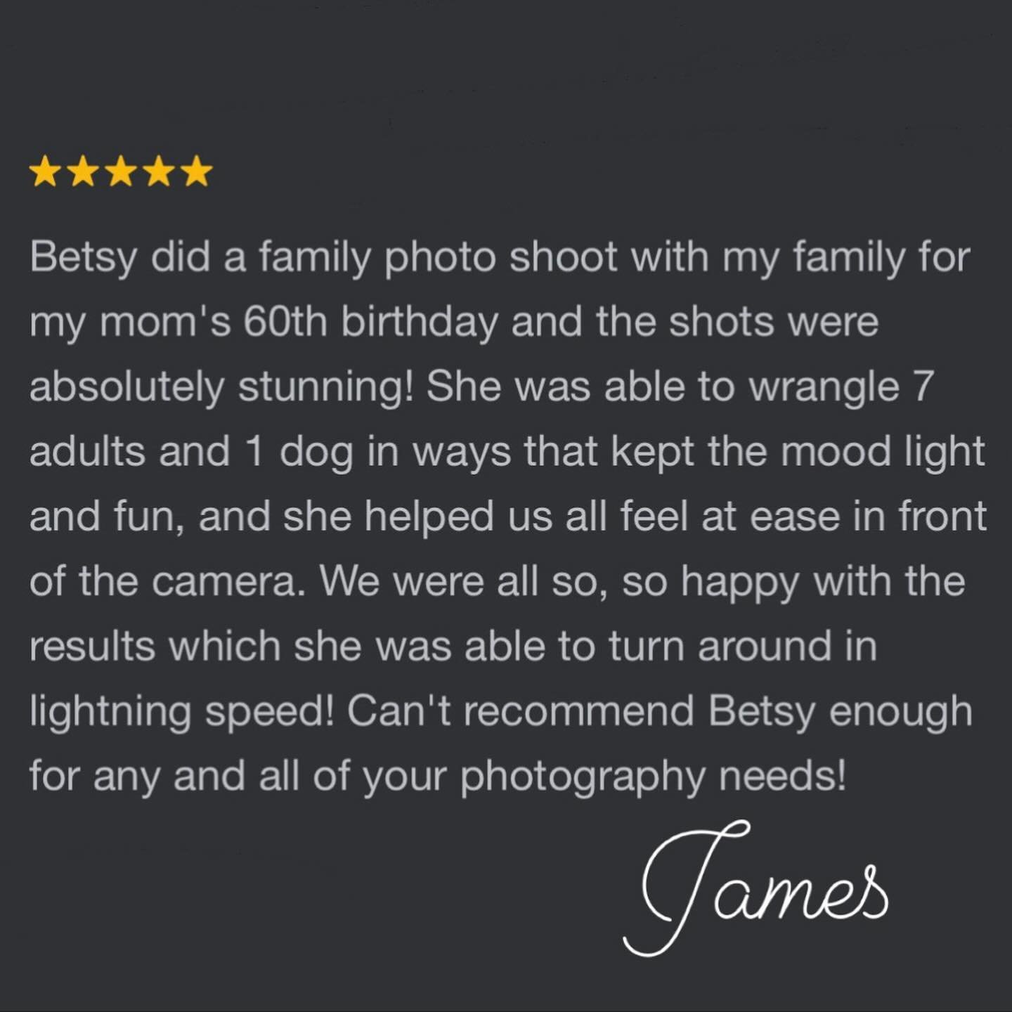 🤪😇🥰😘

&ldquo;Betsy did a family photo shoot with my family for my mom&rsquo;s 60th birthday and the shots were absolutely stunning! She was able to wrangle 7 adults and 1 dog in ways that kept the mood light and fun, and she helped us all feel at
