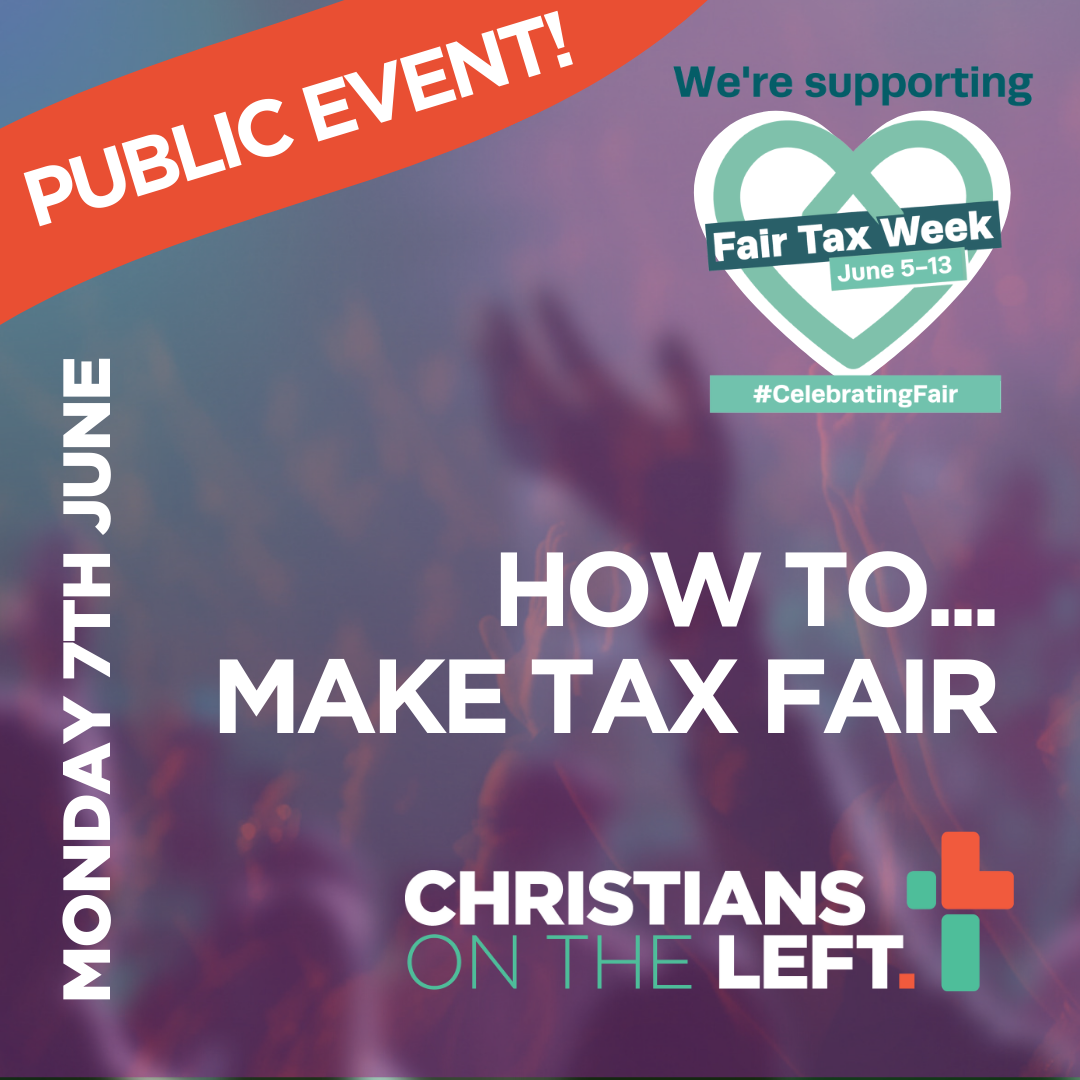 How to… Make Tax Fair. Public Event, supporting Fair Tax Week, June 5-13th. Monday 7th June, on Zoom. Register for free here.