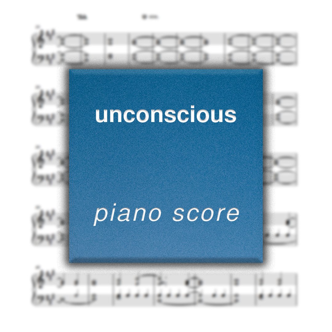 'unconscious' Piano Score