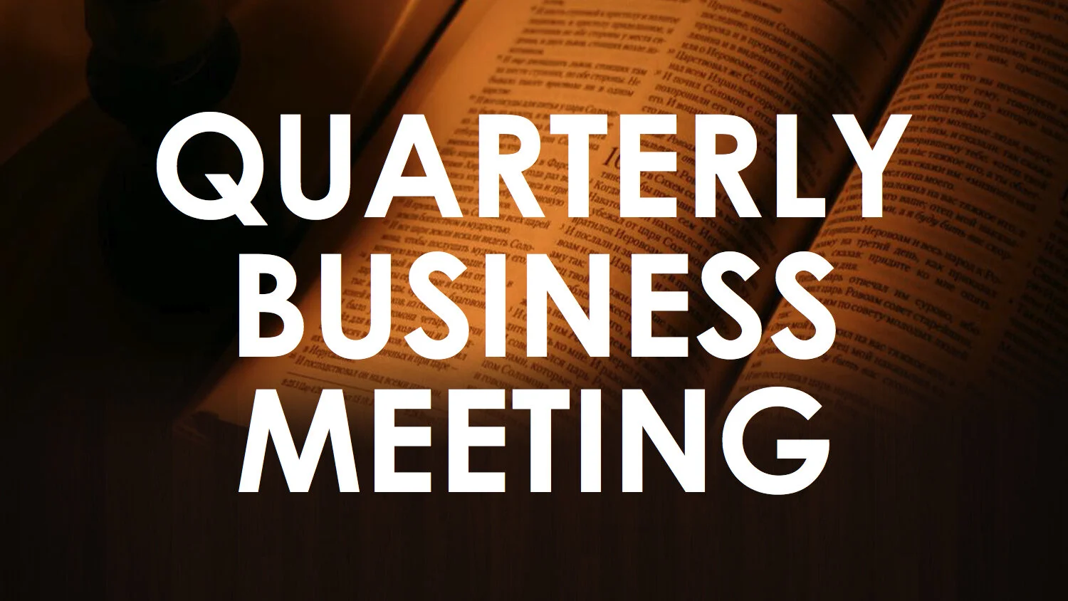 Quarterly business meeting  