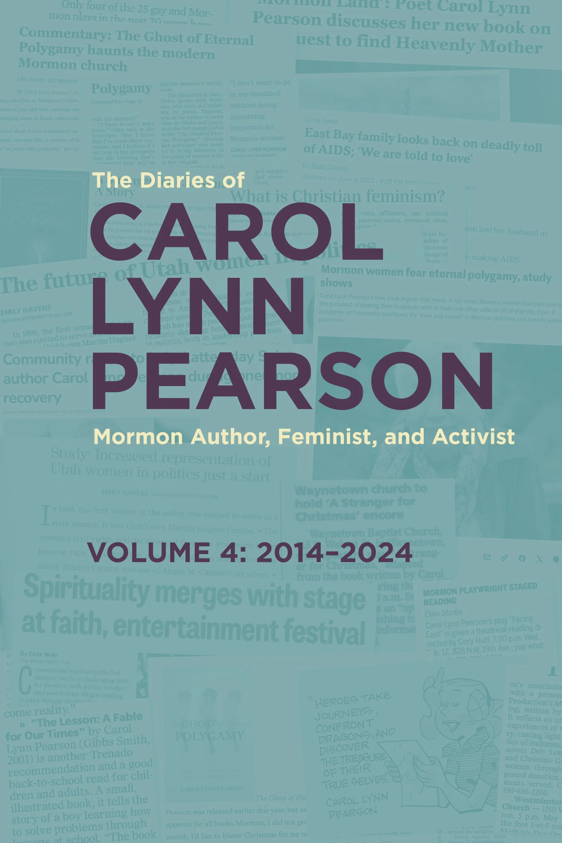 The Diaries of Carol Lynn Pearson, Vol. 4
