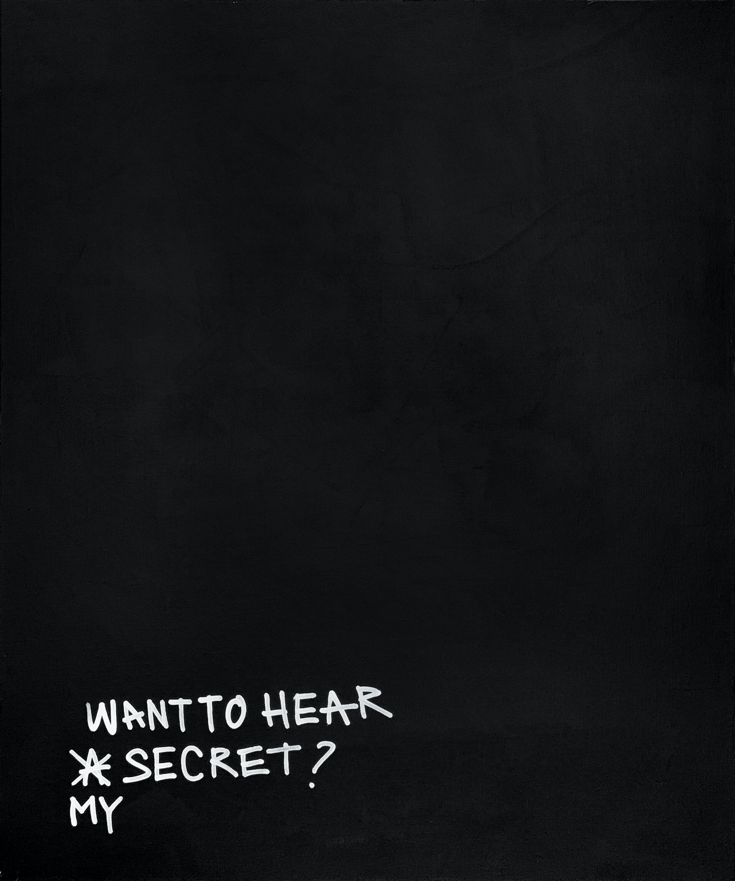 ‘Want To Hear My Secret?’