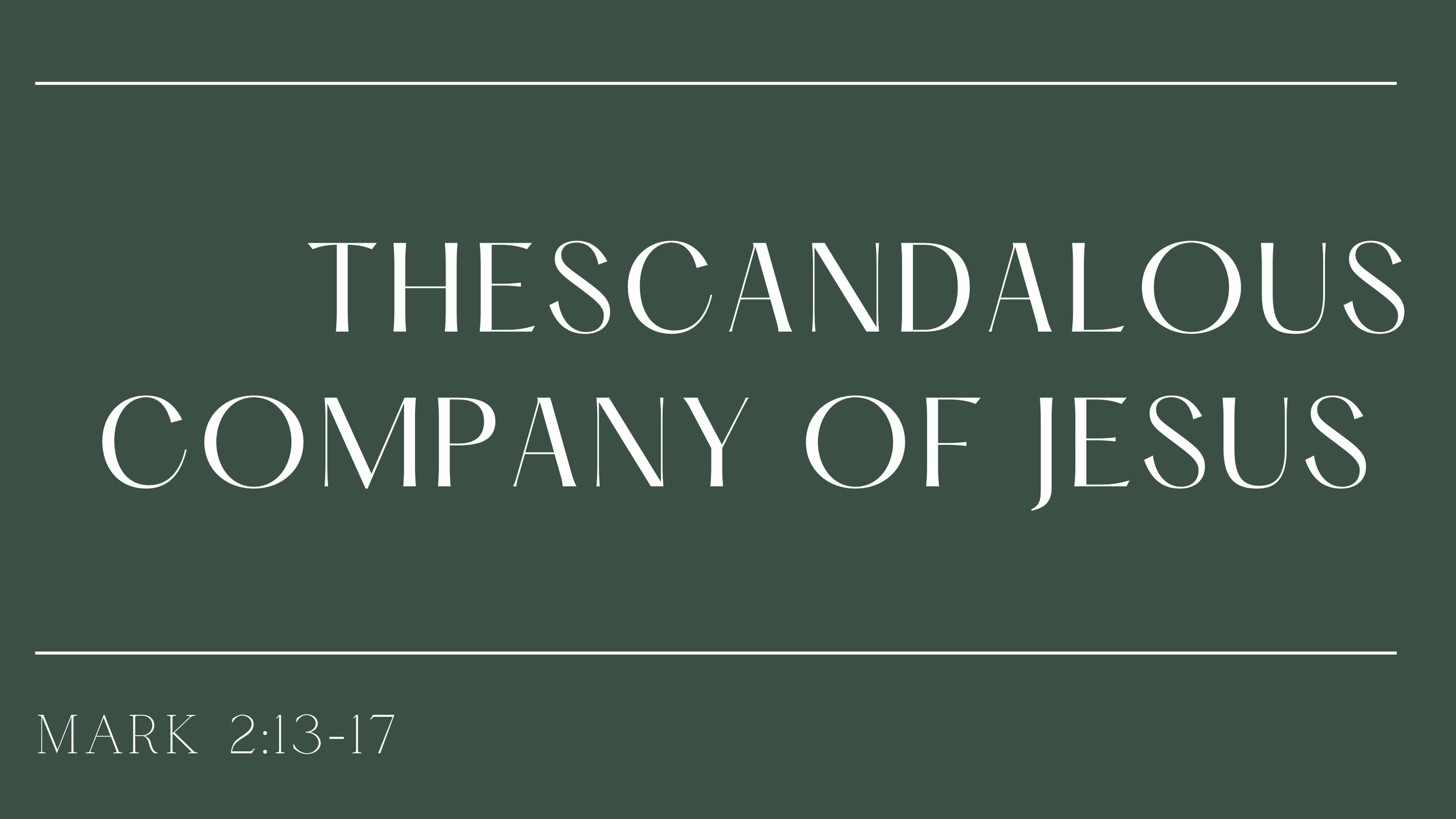 The Scandalous Company of Jesus