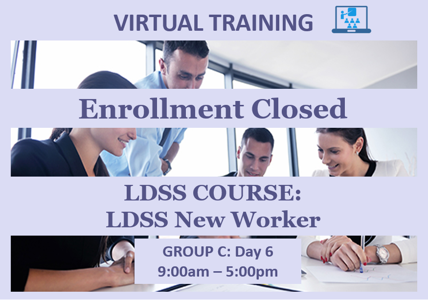 LDSS New Worker - Group C: Day 6